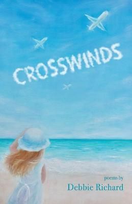 Crosswinds By Debbie Richard 9781646627004 (Paperback)