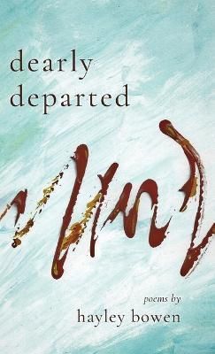 Dearly Departed By Bowen 9781646628353 (Hardback)