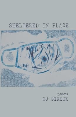 Sheltered in Place By Giroux 9781646629268 (Paperback)