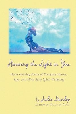 Honoring the Light in You By Dunlop 9781646629411 (Paperback)