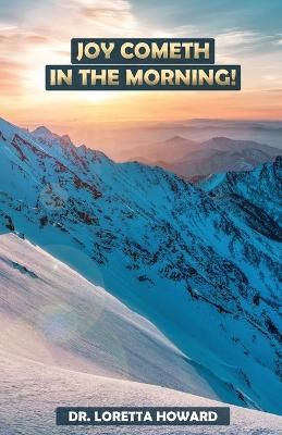 Joy Cometh in The Morning! By Howard 9781646741656 (Paperback)
