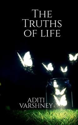 The Truths of Life By Aditi Varshney 9781646788507 (Paperback)