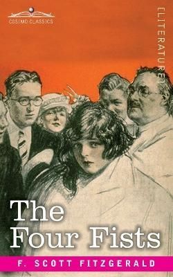 The Four Fists By F Scott Fitzgerald 9781646795345 (Paperback)