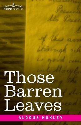 Those Barren Leaves By Aldous Huxley 9781646795819 (Paperback)