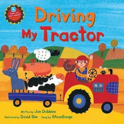 Driving My Tractor By Jan Dobbins (author), David Sim (artist)