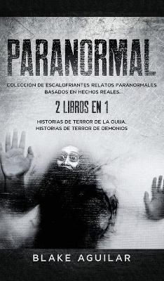 Paranormal By Aguilar 9781646945931 (Hardback)