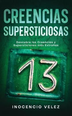 Creencias Supersticiosas By Inocencio Velez 9781646947706 (Paperback)