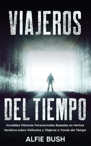 Viajeros del Tiempo By Bush 9781646948048 (Paperback)