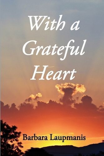 With a Grateful Heart By Barbara Laupmanis 9781647020910 (Paperback)