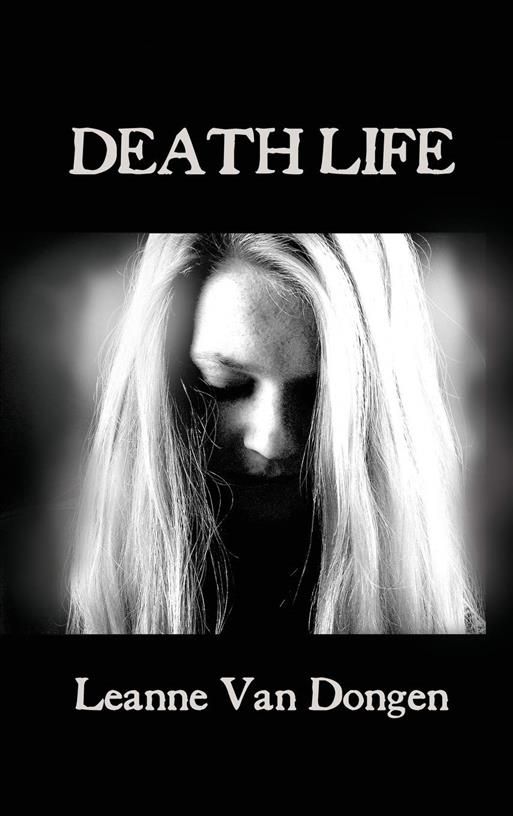 Death Life By Leanne Van Dongen 9781647024123 (Hardback)