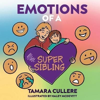 Emotions of a Super Sibling By Cullere 9781647044084 (Paperback)