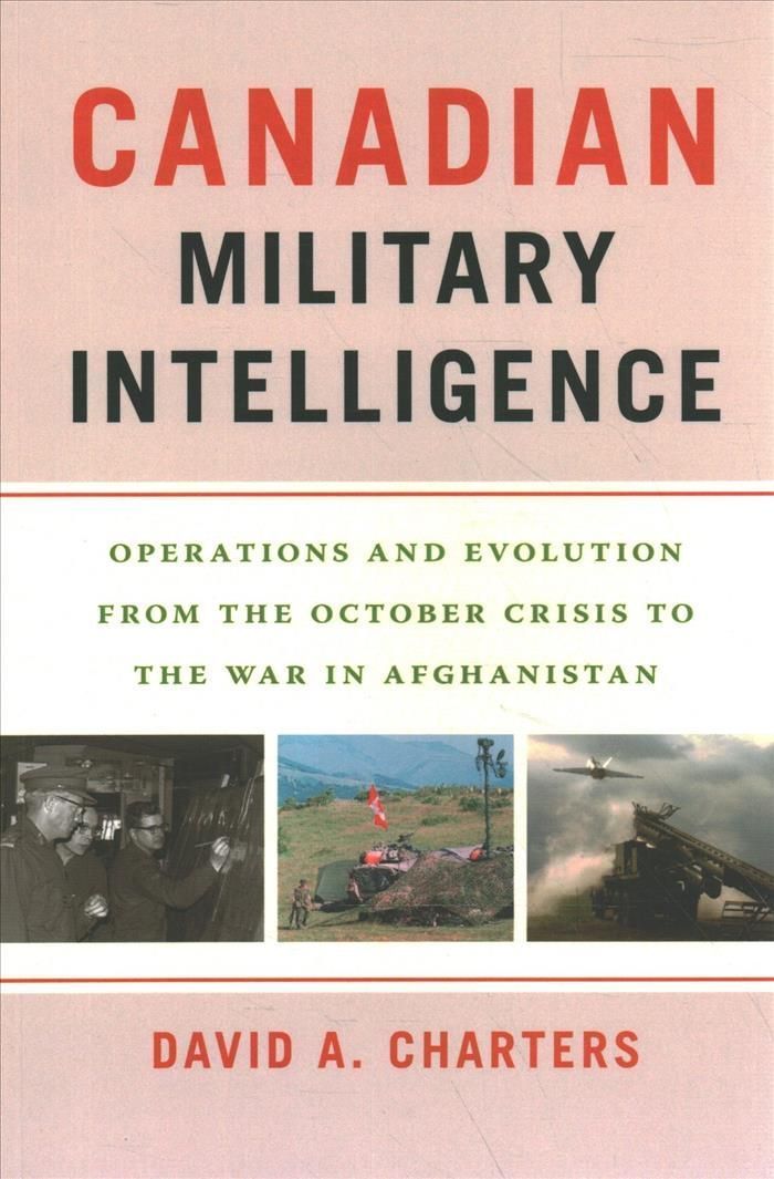 Canadian Military Intelligence By David A. Charters 9781647122942
