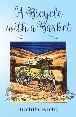 Bicycle with a Basket By Judith Kidd 9781647195410 (Paperback)