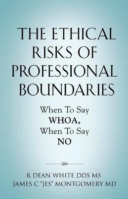 The Ethical Risks of Professional Boundaries 9781647197940 (Paperback)