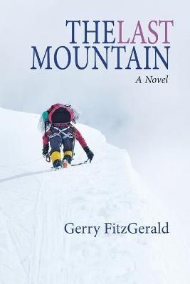 The Last Mountain By Gerry Fitzgerald 9781647198350 (Paperback)
