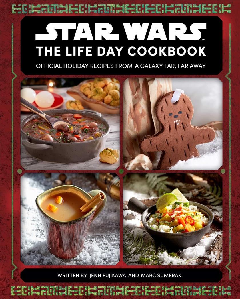 Star Wars: The Life Day Cookbook By Jenn Fujikawa 9781647224776