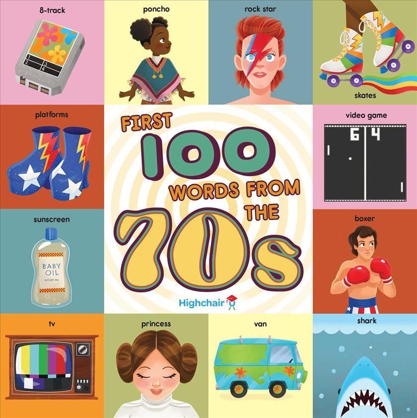 First 100 Words from the 70S By Insight Kids 9781647225575