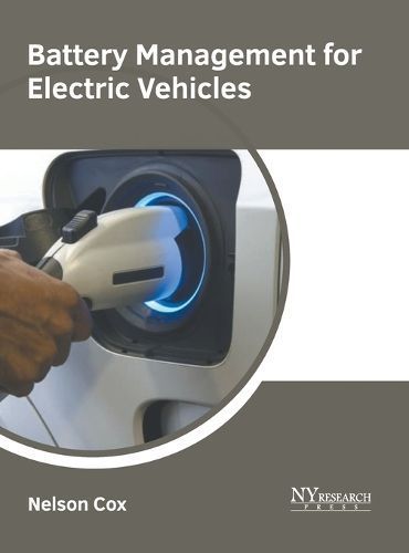 Battery Management for Electric Vehicles By Cox 9781647254612