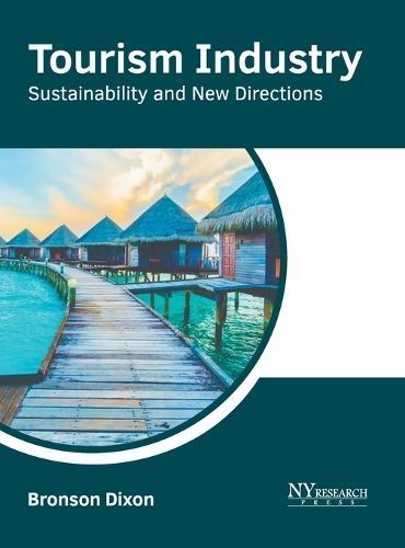 Tourism Industry: Sustainability and New Directions By Dixon