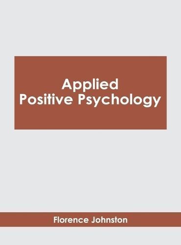 Applied Positive Psychology By Johnston 9781647266899 (Hardback)