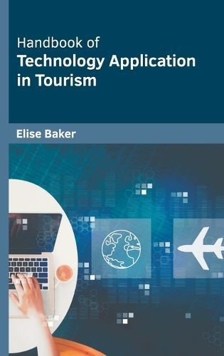 Handbook of Technology Application in Tourism By Baker 9781647285142