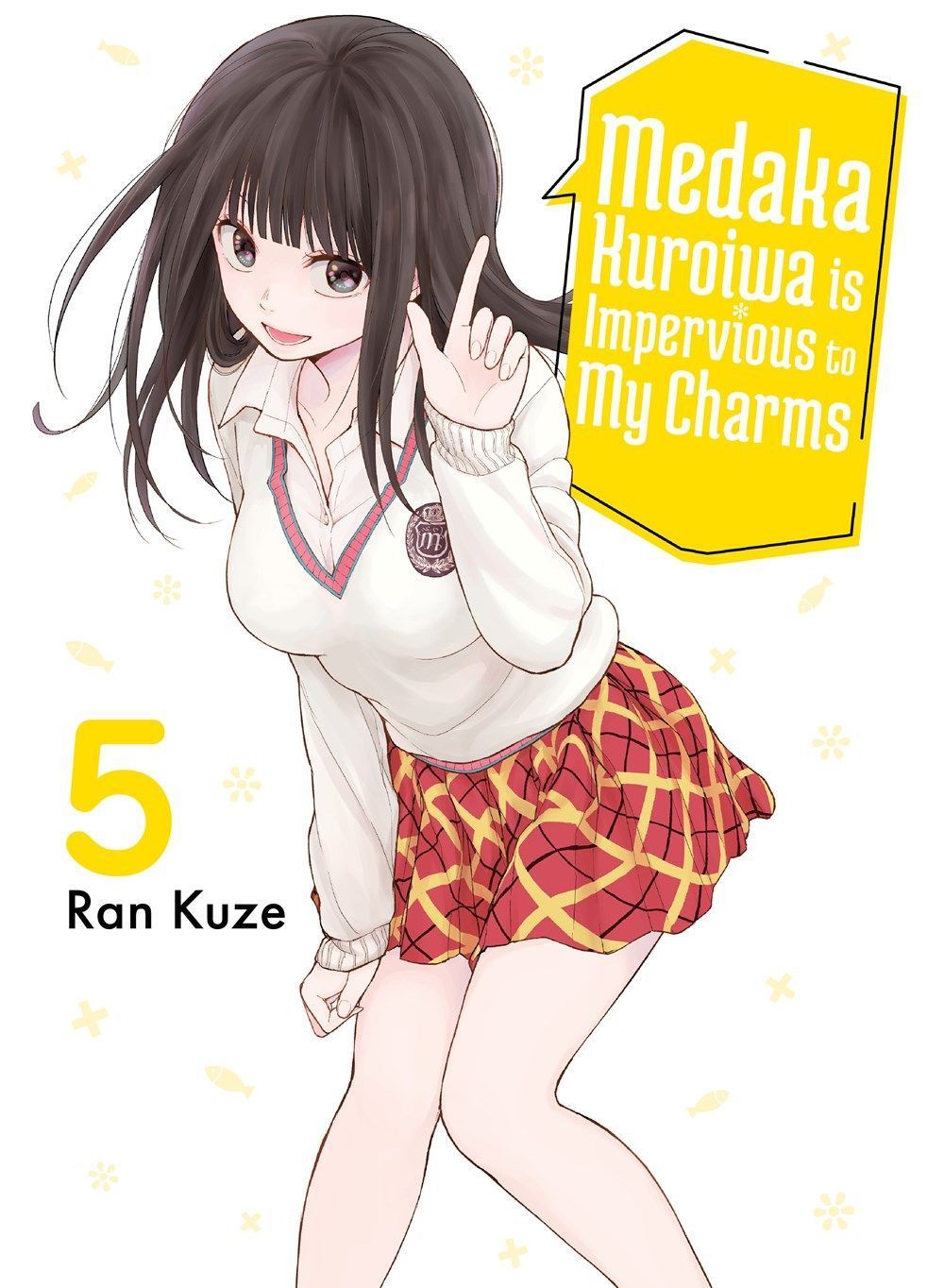 Medaka Kuroiwa Is Impervious to My Charms 5 By Ran Kuze 9781647293352
