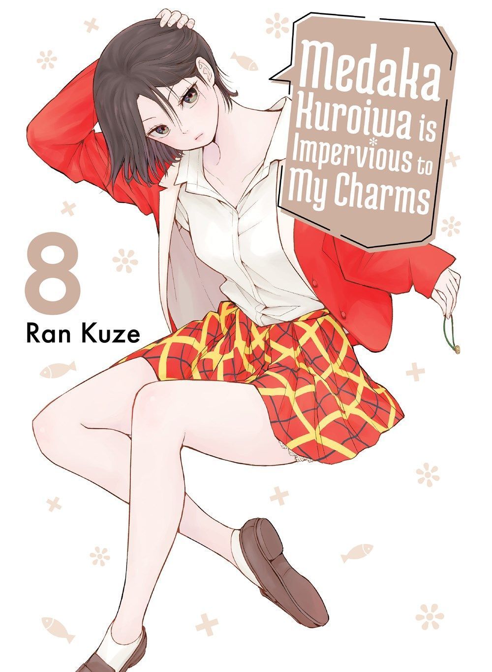 Medaka Kuroiwa Is Impervious to My Charms 8 By Ran Kuze 9781647293758