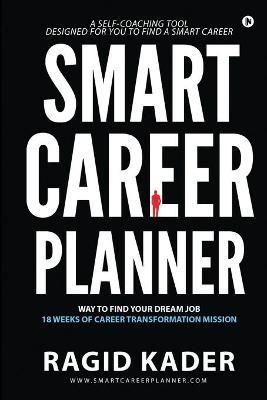 Smart Career Planner By Ragid Kader 9781647336028 (Paperback)