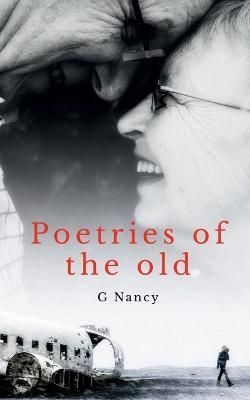 poetries of the old By Nancy 9781647337612 (Paperback)