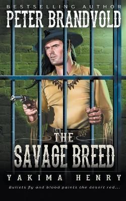 Savage Breed By Peter Brandvold 9781647345891 (Paperback)