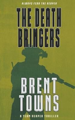 Death Bringers By Brent Towns 9781647346720 (Paperback)