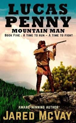 Lucas Penny Mountain Man By Jared McVay 9781647380670 (Paperback)