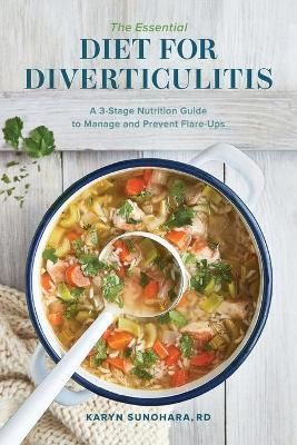 The Essential Diet for Diverticulitis By Karyn Sunohara 9781647394141