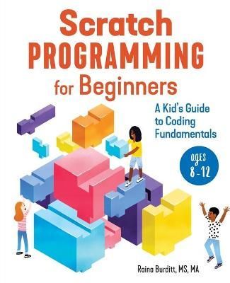 Scratch Programming for Beginners By Raina Burditt 9781647396381