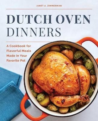 Dutch Oven Dinners By Janet A. Zimmerman 9781647397302 (Paperback)