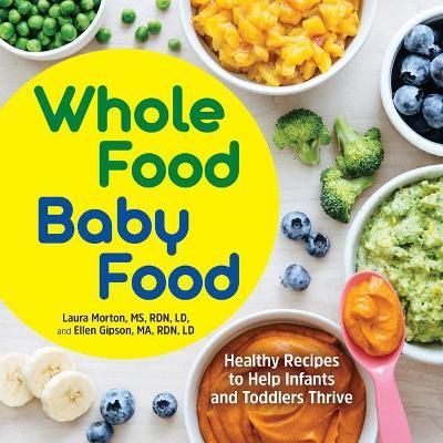 Whole Food Baby Food By Laura Morton, Ellen Gipson 9781647398583