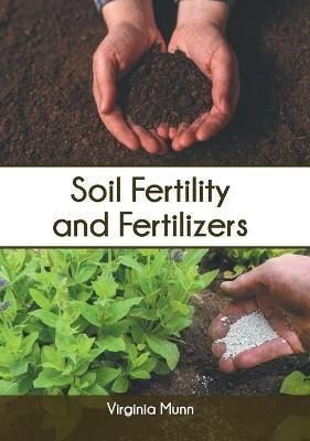 Soil Fertility and Fertilizers By Munn 9781647400101 (Hardback)