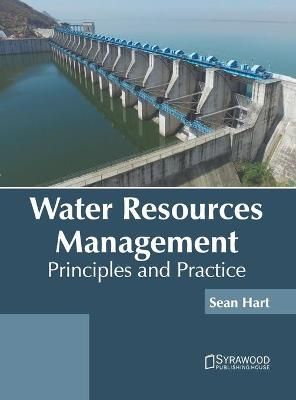 Water Resources Management: Principles and Practice By Hart (Hardback)