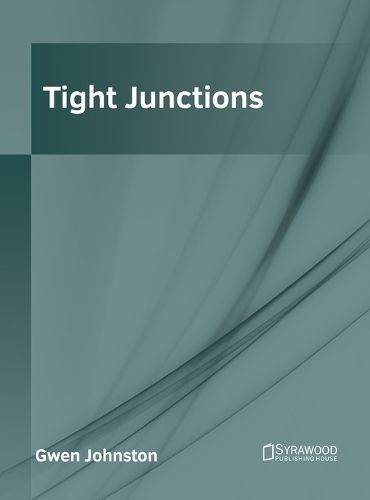 Tight Junctions By Johnston 9781647403652 (Hardback)