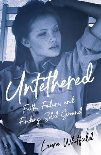 Untethered By Laura Whitfield 9781647422219 (Paperback)