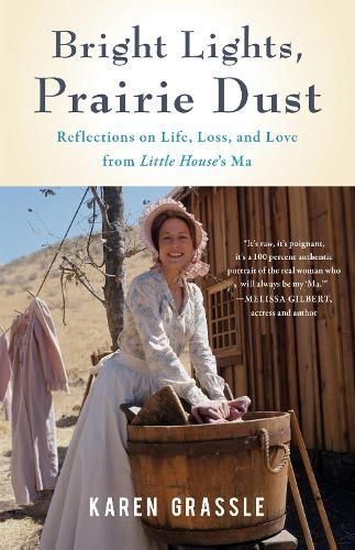 Bright Lights, Prairie Dust By Karen Grassle 9781647423131 (Paperback)