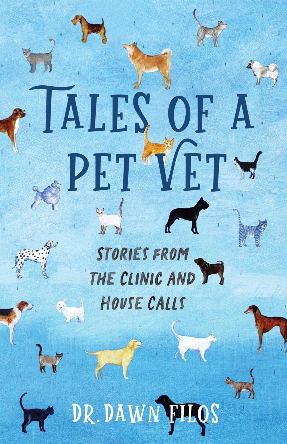 Tales of a Pet Vet By Dawn Filos 9781647427580 (Paperback)