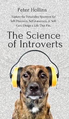 Science of Introverts By Peter Hollins 9781647430092 (Hardback)