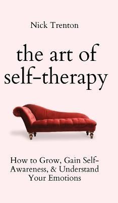 Art of Self-Therapy By Trenton 9781647434236 (Hardback)