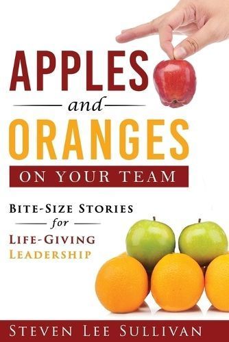 Apples and Oranges on Your Team By Sullivan 9781647468613 (Paperback)