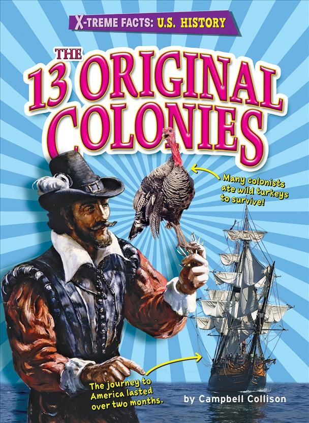 The 13 Original Colonies By Campbell Collison 9781647471316