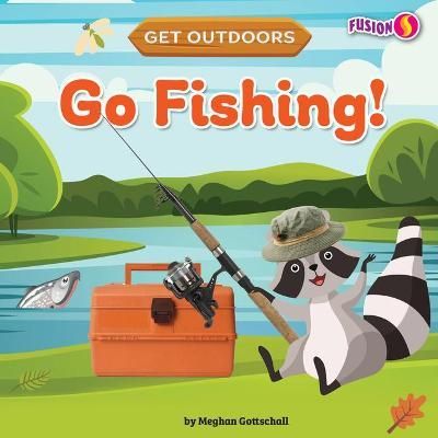 Go Fishing! By Meghan Gottschall 9781647479664 (Book)