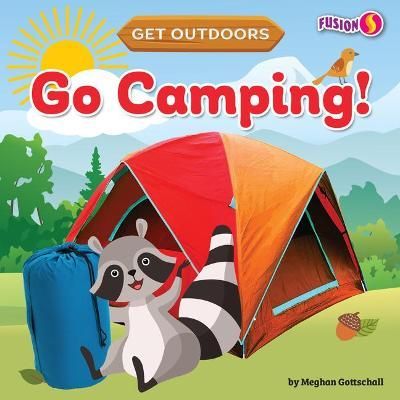 Go Camping! By Meghan Gottschall 9781647479671 (Book)