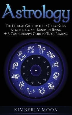 Astrology By Kimberly Moon 9781647480165 (Hardback)