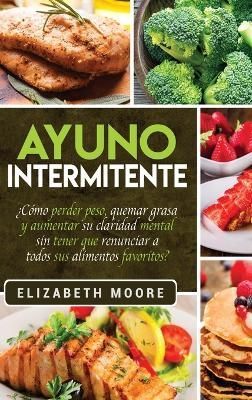 Ayuno Intermitente By Moore 9781647480943 (Hardback)